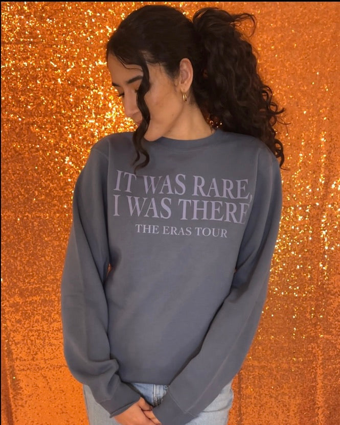 It Was Rare I Was There Eras Tour Sweatshirt