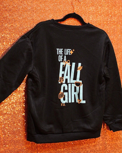 The Life Of a Fall Girl Sweatshirt