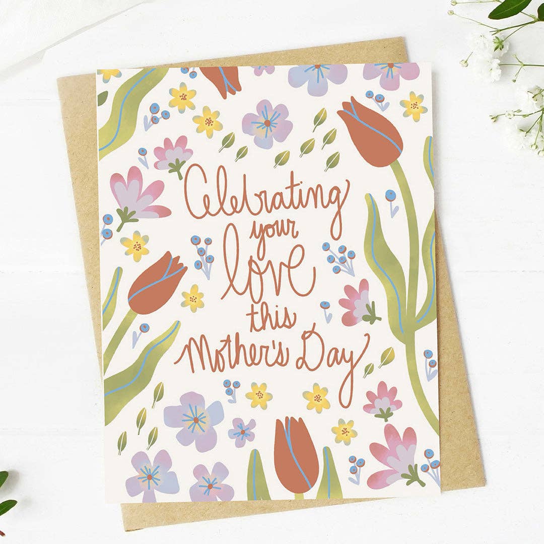 "Celebrating your love this Mother's Day" Mother's Day Card