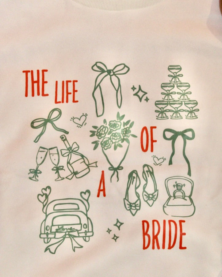 The Life Of a Bride White Sweatshirt