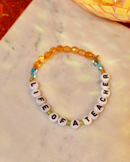 The Life of A Teacher Bracelet