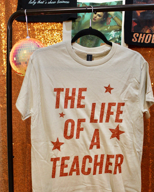 The Life Of a Teacher T-Shirt